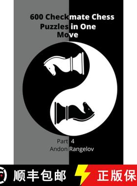 预订 600 Checkmate Chess Puzzles in One Move, Part 4 [9798201427450]