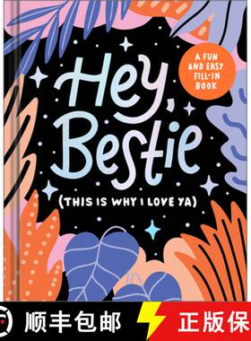 【3-4周达】Hey Bestie (This Is Why I Love Ya): A Fill-In Keepsake for Best Friends [9781957891569]