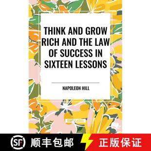 【3-4周达】Think and Grow Rich and The Law of Success In Sixteen Lessons [9798880923274]