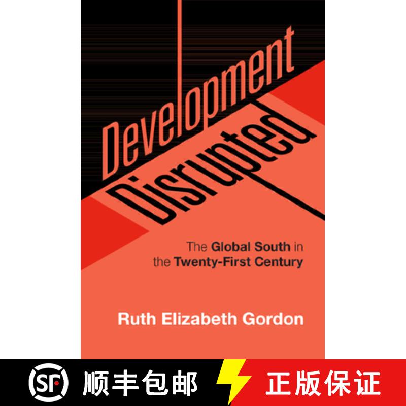 【4周达】Development Disrupted: The Global South in the Twenty-First Century [9781108424172]