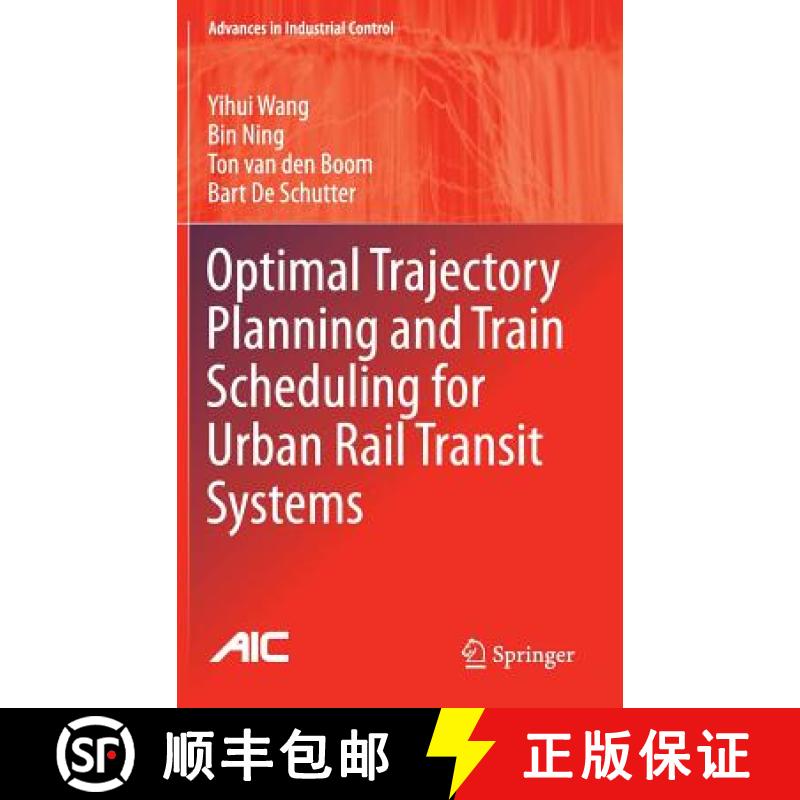 【3-4周达】Optimal Trajectory Planning and Train Scheduling for Urban Rail Transit Systems [9783319308883]