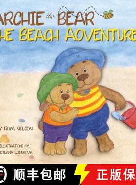 【3-4周达】Archie the Bear - The Beach Adventure: A Beautifully Illustrated Picture Story Book for Ki... [9781922664563]