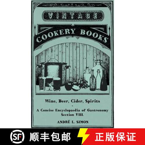 【3-4周达】Wine, Beer, Cider, Spirits - A Concise Encyclopã]dia of Gastronomy - Section VIII. [9781446539507]