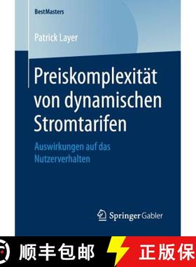 【3-4周达】Preiskomplexität von dynamischen Stromtarifen : Auswirkungen auf das Nutzerverhalten [9783658163433]