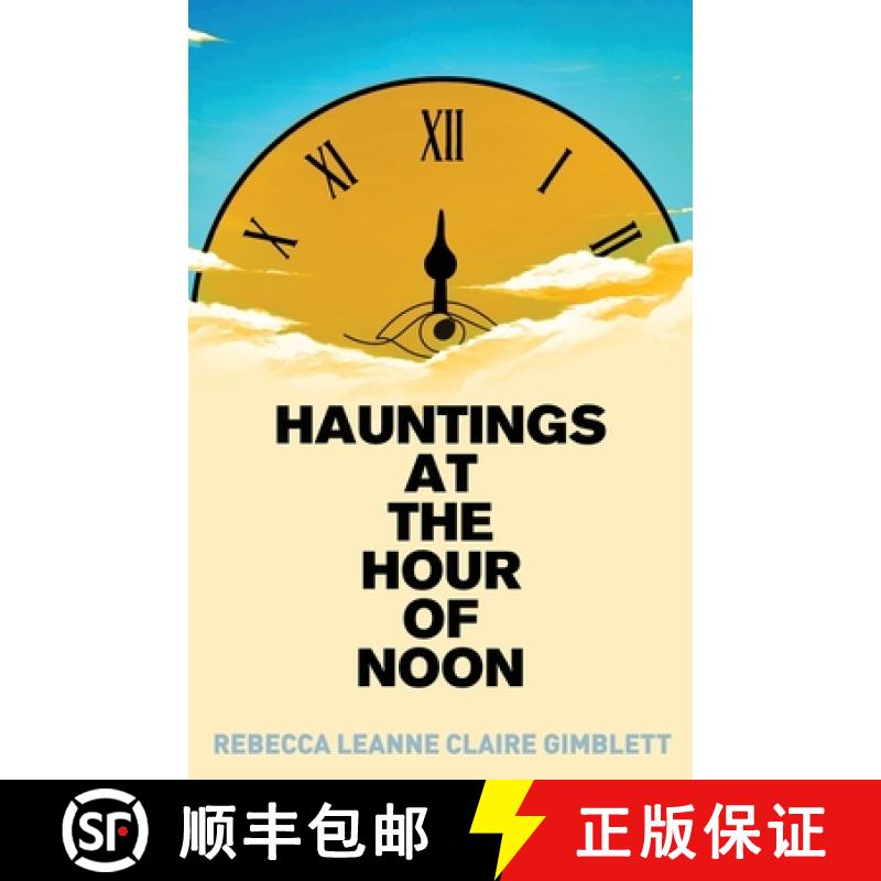 【3-4周达】Hauntings at the Hour of Noon: Poetry & Prose [9781662940118]