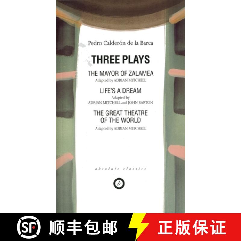 【3-4周达】Three Plays: the Mayor of Zalamea/LifeAES a Dream/Great Theatre of the World (Adap. Adrian... [9780948230264]