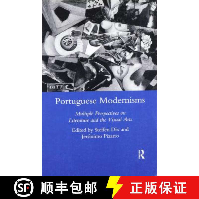 【3-4周达】Portuguese Modernisms: Multiple Perspectives in Literature and the Visual Arts [9780367602918]