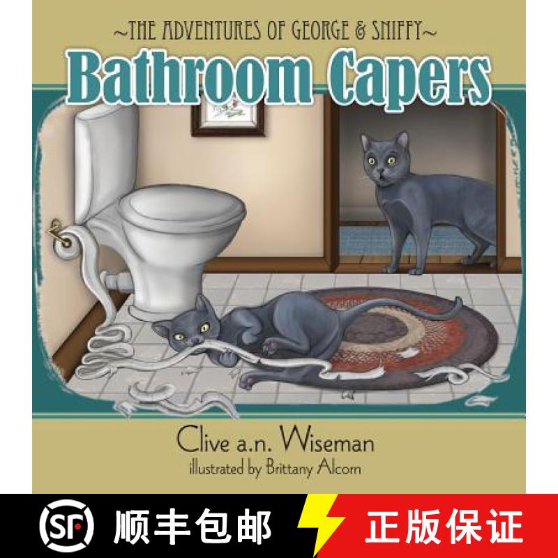 【3-4周达】The adventures of George and Sniffy: Bathroom Capers [9780994401571]