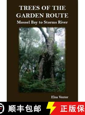 【3-4周达】Trees of the Garden Route: Mossel Bay to Storms Rivier [9781920217204]