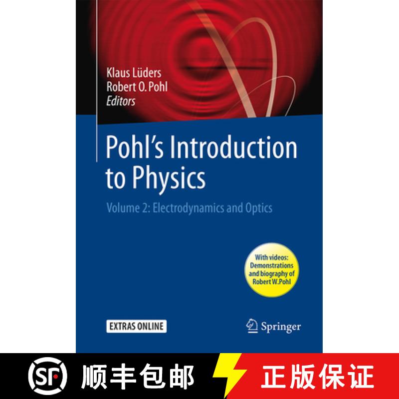 【3-4周达】Pohl's Introduction to Physics: Volume 2: Electrodynamics and Optics - Electrodynamics and... [9783319502670]
