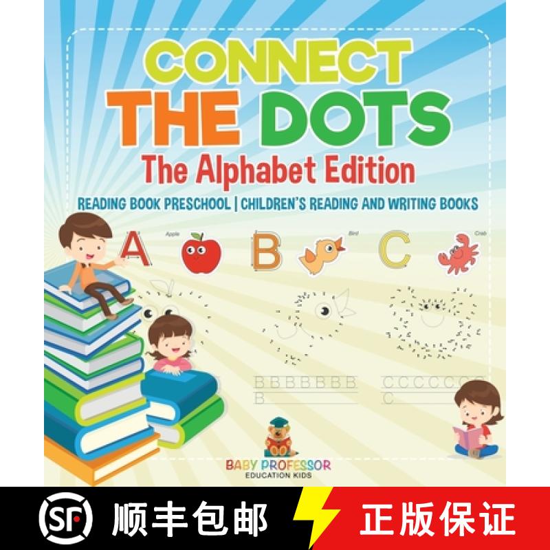 【2-3周达】Connect the Dots - The Alphabet Edition - Reading Book Preschool | Children's Reading and ... [9798869411440]