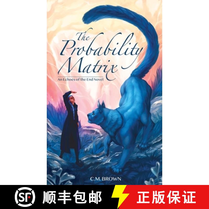 【2-3周达】The Probability Matrix: An Echoes of the End Novel [9781963266047]