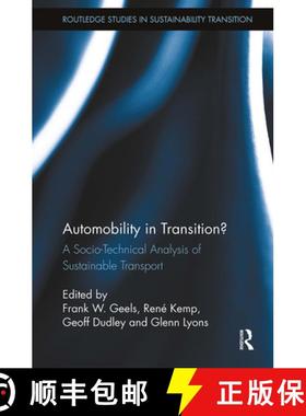 【3-4周达】Automobility in Transition?: A Socio-Technical Analysis of Sustainable Transport [9781032920382]