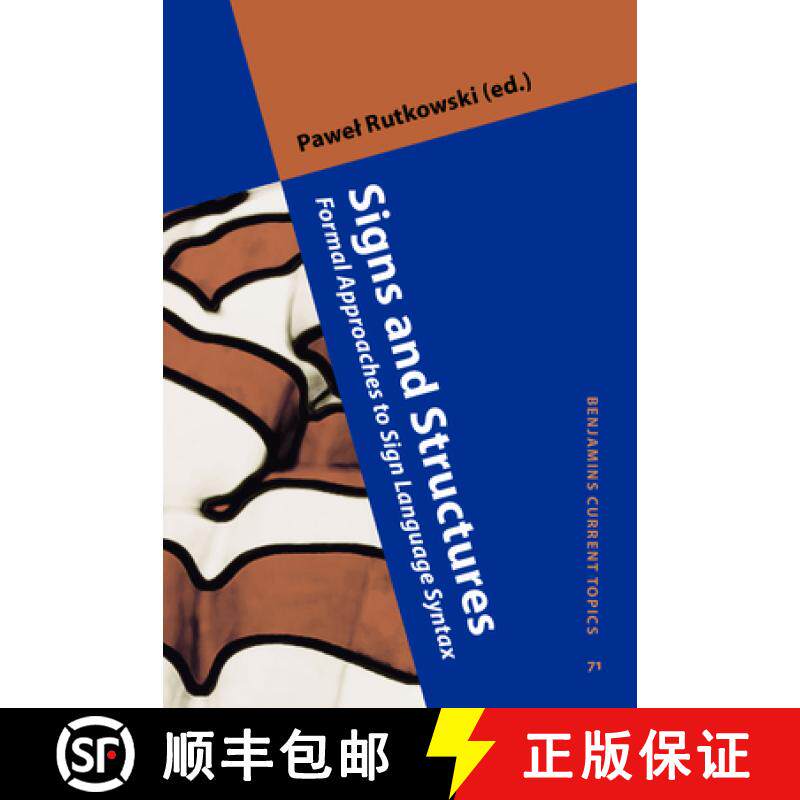 【2-3周达】Signs and Structures: Formal Approaches to Sign Language Syntax [9789027242594]