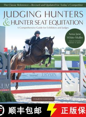 【3-4周达】Judging Hunters and Hunter Seat Equitation: A Comprehensive Guide for Exhibitors and Judge... [9781646011162]