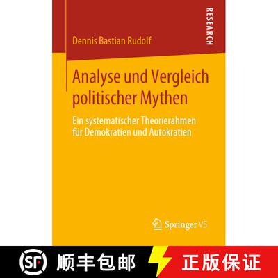【3-4周达】Analyse und Vergleich politischer Mythen : Ein systematischer Theorierahmen für Demokrati... [9783658299309]