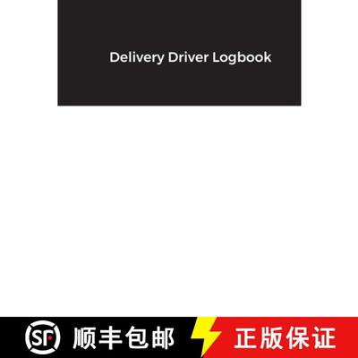 【3-4周达】Delivery Driver Logbook: Keep Track of Deliveries, Trips, Mileage, Times And Dates, Perfec... [9781458396693]