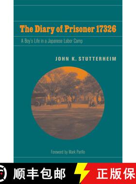 【3-4周达】The Diary of Prisoner 17326: A Boy's Life in a Japanese Labor Camp [9780823231515]