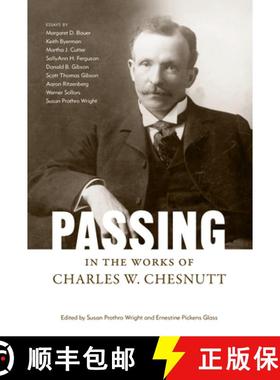 预订 Passing in the Works of Charles W. Chesnutt [9781604734164]