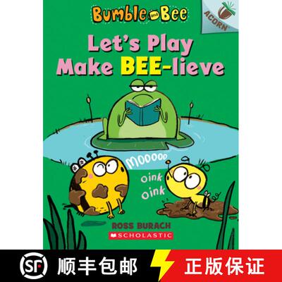 Let's Play Make Bee-Lieve: An Acorn Book (Bumble and Bee #2): An Acorn Book Volume 2 [9781338505252]
