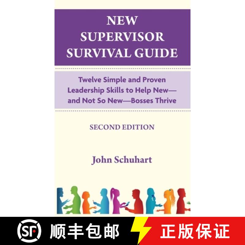 【3-4周达】New Supervisor Survival Guide: Twelve Simple and Proven Leadership Skills to Help New - an... [9798218622930]