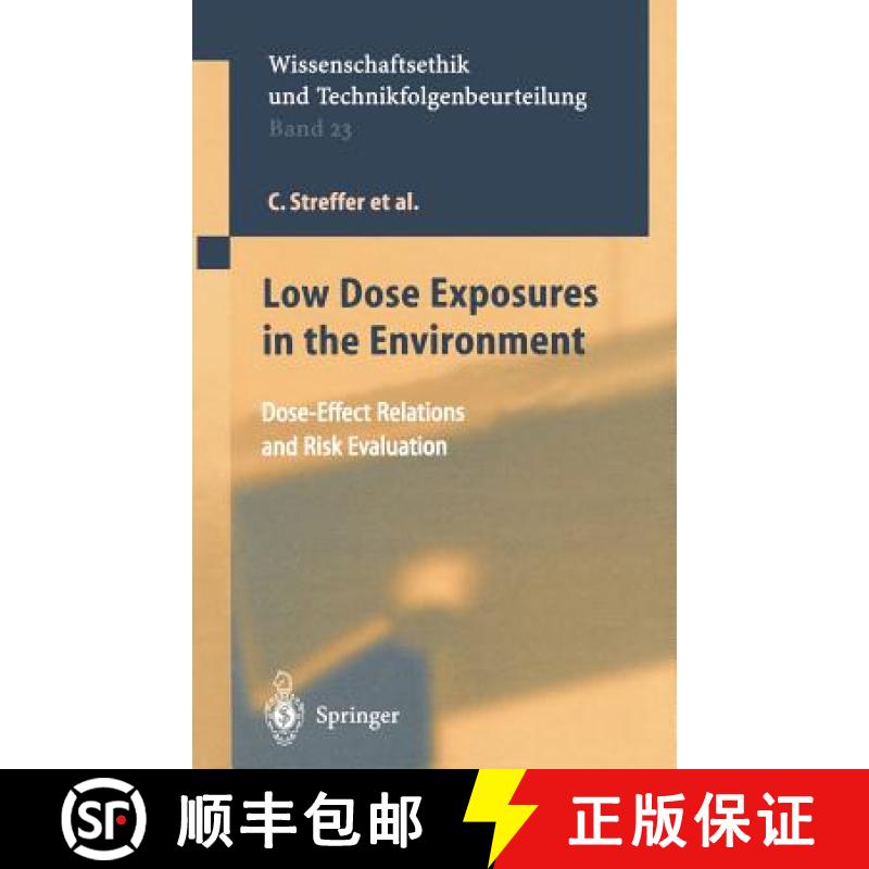 【3-4周达】Low Dose Exposures in the Environment : Dose-Effect Relations and Risk Evaluation [9783540210832]