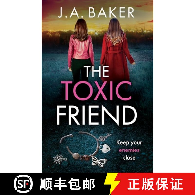 【2-3周达】Toxic Friend: A brilliant psychological thriller from J.A. Baker for 2023 [9781805491712]