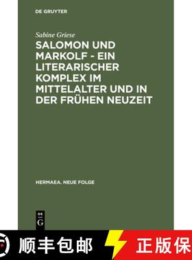 预订 Salomon Und Markolf - Ein Literarischer Komplex Im Mittelalter Und in Der Fruhen Neuzeit: Studie... [9783484150812]