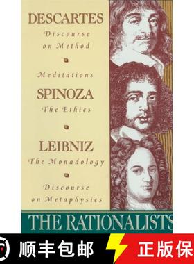 【3-4周达】The Rationalists: Descartes: Discourse on Method & Meditations; Spinoza: Ethics; Leibniz: ... [9780385095402]