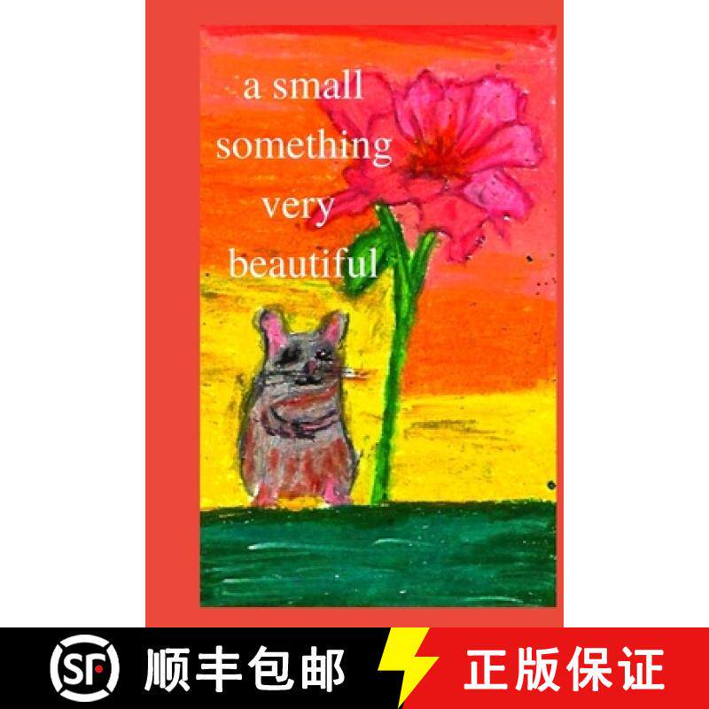 【3-4周达】A Small Something Very Beautiful [9781737743026]