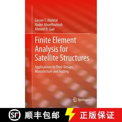 【3-4周达】精装 Finite Element Analysis for Satellite Structures : Applications to Their Design, Manu... [9781447146360]