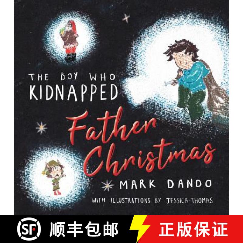 【2-3周达】The Boy Who Kidnapped Father Christmas [9781781327609]
