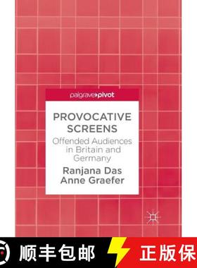 【3-4周达】Provocative Screens : Offended Audiences in Britain and Germany [9783319885087]