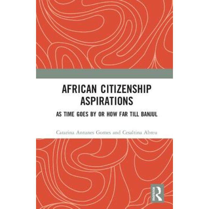 【4周达】african citizenship aspirations: as time goes by or how