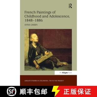 【3-4周达】French Paintings of Childhood and Adolescence, 1848-1886 [9780754654605]