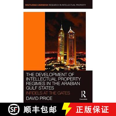【3-4周达】The Development of Intellectual Property Regimes in the Arabian Gulf States : Infidels at ... [9780415475761]