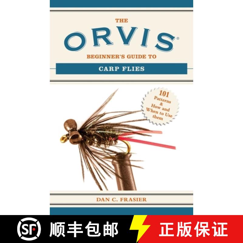 【3-4周达】The Orvis Beginner's Guide to Carp Flies: 101 Patterns & How and When to Use Them [9781629144634]