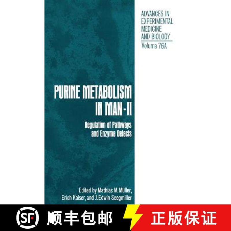 【3-4周达】Purine Metabolism in Man--II: Regulation of Pathways and Enzyme Defects [9781461342250]