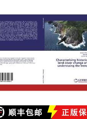 预订 Characterising historical land cover change and understaing the trends [9783330344372]