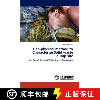 预订 Geo-physical method to Characterize Solid waste dump site [9783845406954]
