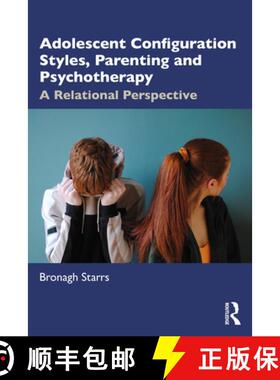 【3-4周达】Adolescent Configuration Styles, Parenting and Psychotherapy: A Relational Perspective [9781032447230]