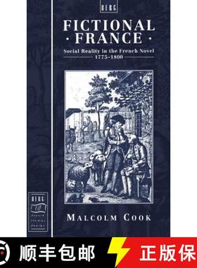 预订 Fictional France: Social Reality in the French Novel, 1775-1800 [9780854967650]