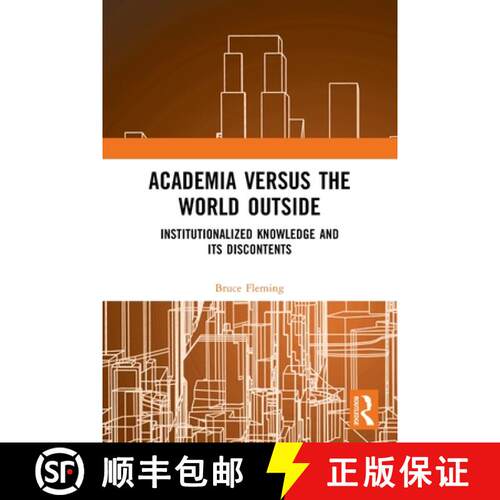 【3-4周达】Academia versus the World Outside: Institutionalized Knowledge and Its Discontents [9781032666105]