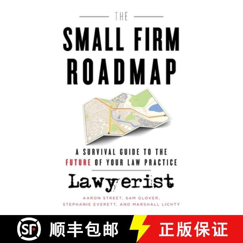 【3-4周达】The Small Firm Roadmap: A Survival Guide to the Future of Your Law Practice [9781544504797]