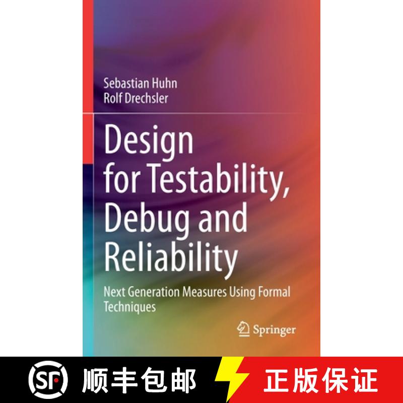 【2-3周达】Design for Testability, Debug and Reliability : Next Generation Measures Using Formal Tech... [9783030692117]