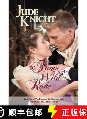 【3-4周达】To Tame the Wild Rake: The Saint and the Sinner [9781991154316]