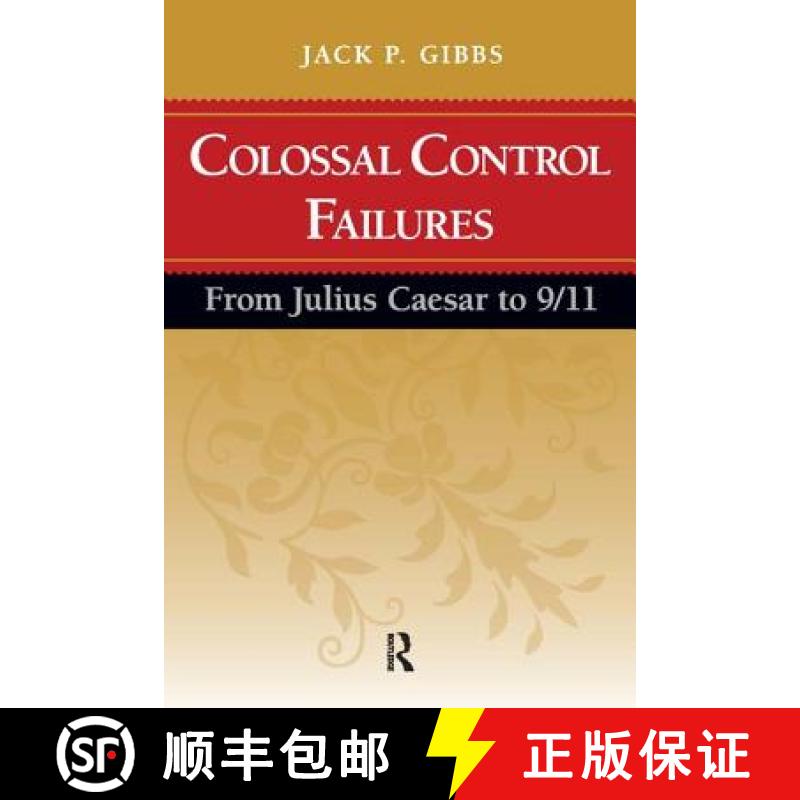 【3-4周达】Colossal Control Failures: From Julius Caesar to 9/11 [9781594515279]