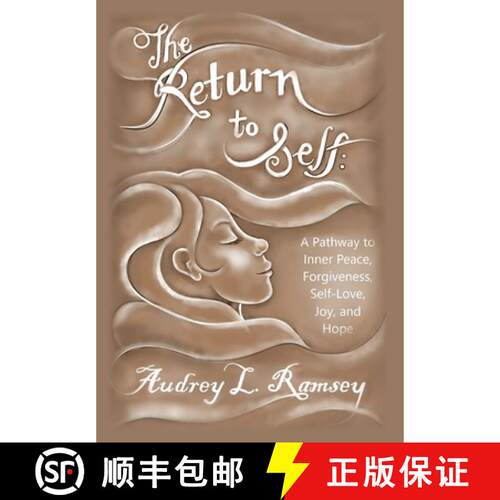【3-4周达】精装 The Return to Self: A Pathway to Inner Peace, Forgiveness, Self- Love, Joy, and Hope [9798822964693]