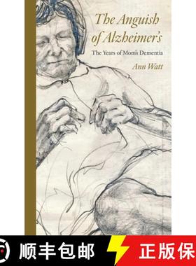 【3-4周达】The Anguish of Alzheimer's: The Years of Mom's Dementia [9781963296716]