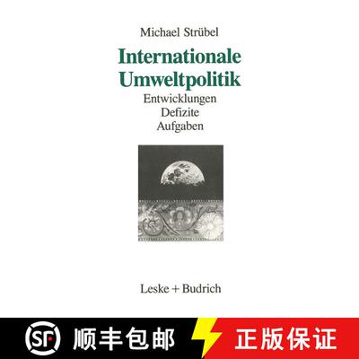 【3-4周达】Internationale Umweltpolitik: Entwicklungen -- Defizite -- Aufgaben [9783810009746]